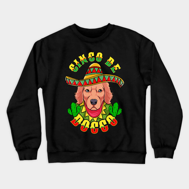 Cinco de Doggo Funny Labrador Dog for Cinco de Mayo graphic Crewneck Sweatshirt by creative