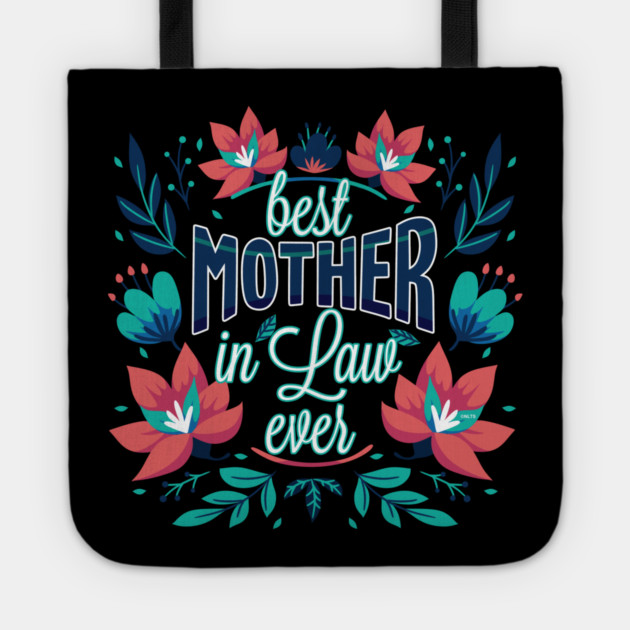 Best Mother In Law Ever Flower Tote by creative