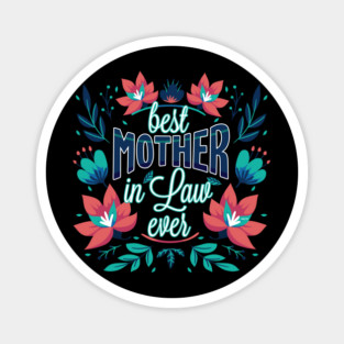 Best Mother In Law Ever Flower Magnet