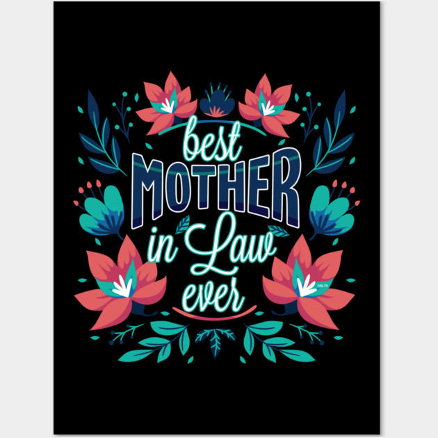 Best Mother In Law Ever Flower Wall Art by creative