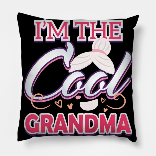 Cool Grandma Pillow by creative