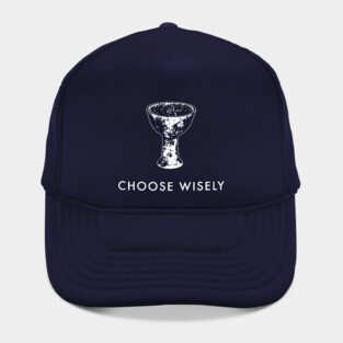 Choose Wisely (Indiana Jones & The Last Crusade) Hat