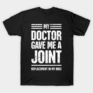 Funny Joint Replacement Knee Surgery Graphic T-Shirt