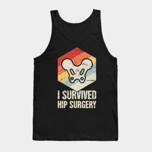 I Survived Hip Surgery | Joint Replacement Tank Top