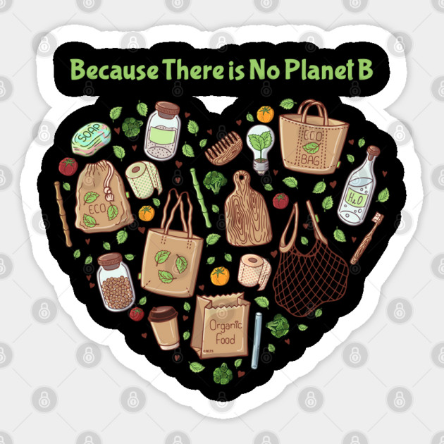 Because There is No Planet B Earth Day Sticker by creative