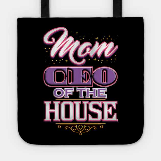 Mom CEO of the House Tote by creative