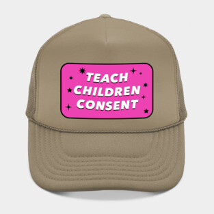 Teach Children Consent - Feminist Education Hat