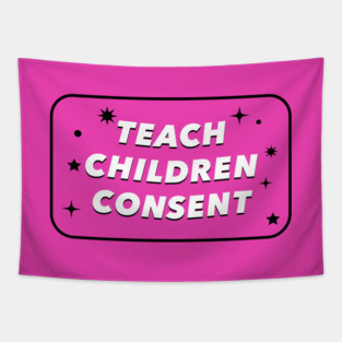 Teach Children Consent - Feminist Education Tapestry