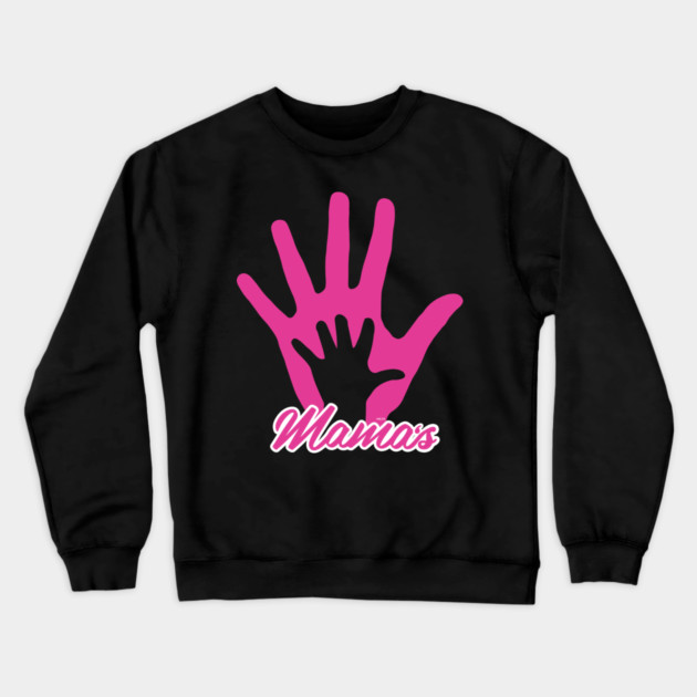 Mamas Hand Crewneck Sweatshirt by creative