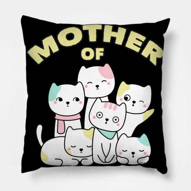 Mother of Cats Pillow by creative