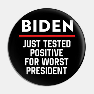 Biden Just Tested Funny anti Biden Pin