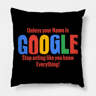 Stop Acting like Google Pillow