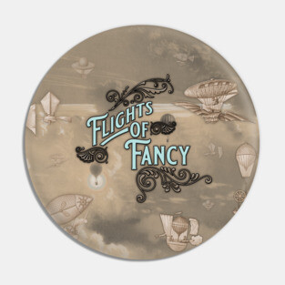 Flights of Fancy Pin