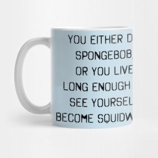 Spongebob Quote Mug