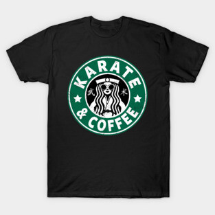 KARATE - KARATE AND COFFEE T-Shirt