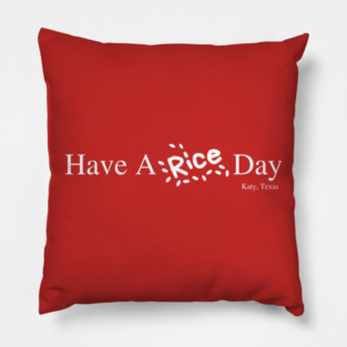 Have A Rice Day Pillow