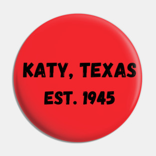 Katy, Texas Pin