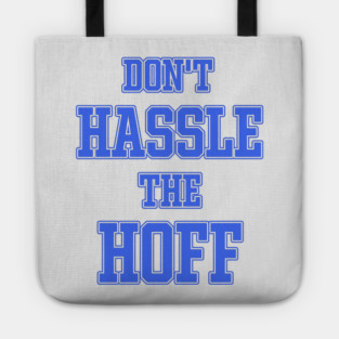 DON'T HASSLE THE HOFF Tote