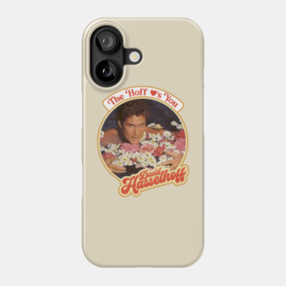 The Hoff Love's You Phone Case