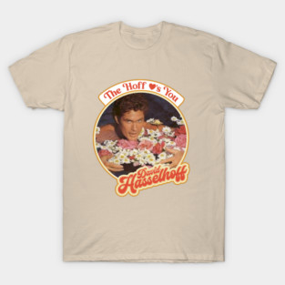 The Hoff Love's You T-Shirt