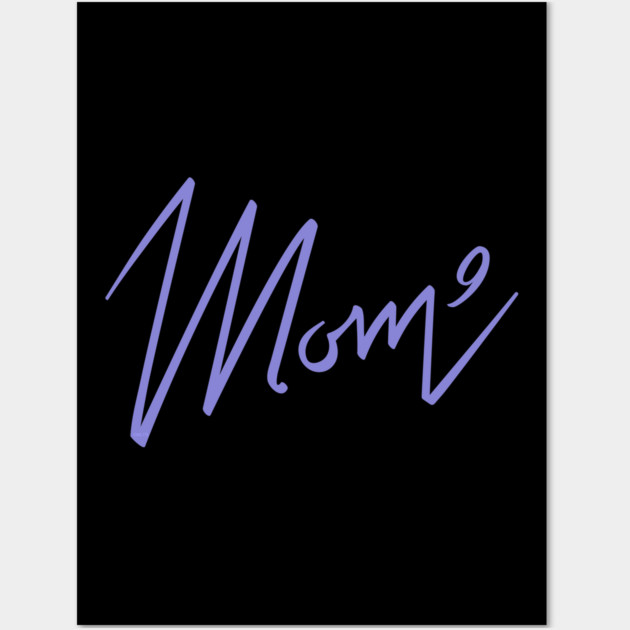 Mom of 9 Wall Art by creative