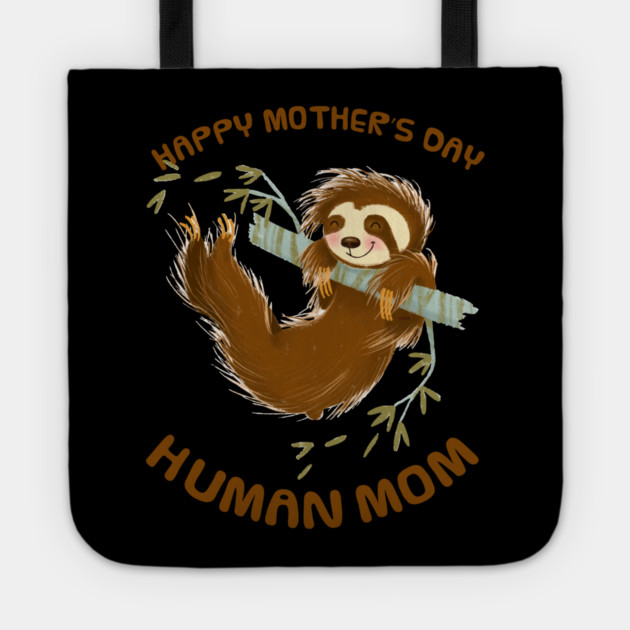 Happy Mothers Day Human Mom Swinging Sloth Tote by creative