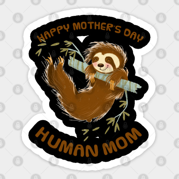 Happy Mothers Day Human Mom Swinging Sloth Sticker by creative