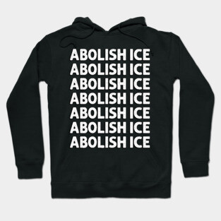 Abolish Ice Human Rights movement Equality for ALL Power to the People Hoodie