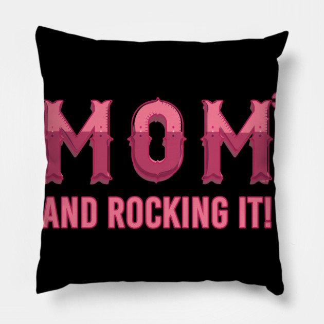 Mom of 3 kids & rocking it! Pillow by creative