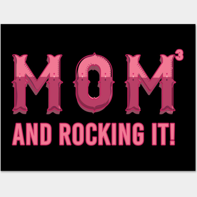 Mom of 3 kids & rocking it! Wall Art by creative