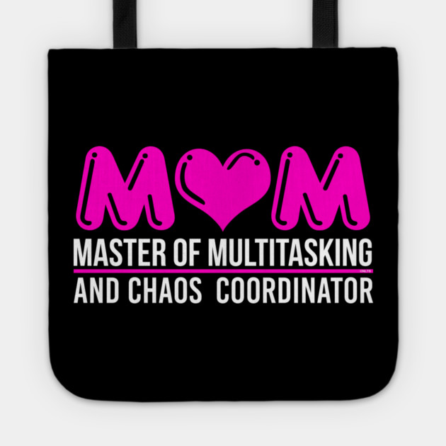 Mom Master of Multitasking Tote by creative