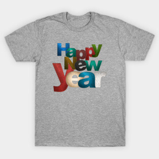 Have a Happy New Year T-Shirt