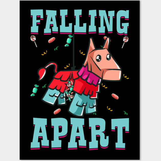 Cinco de mayo Funny Falling Apart Pinata product Wall Art by creative