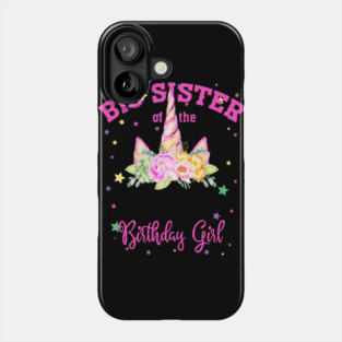 Big Sister of the Birthday Girl! Unicorn Face Theme Gift graphic Phone Case