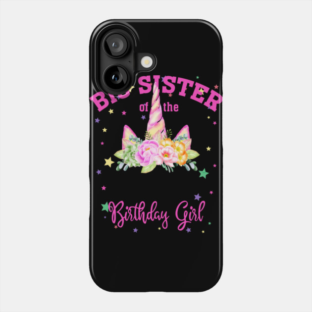 Big Sister of the Birthday Girl! Unicorn Face Theme Gift graphic Phone Case by creative