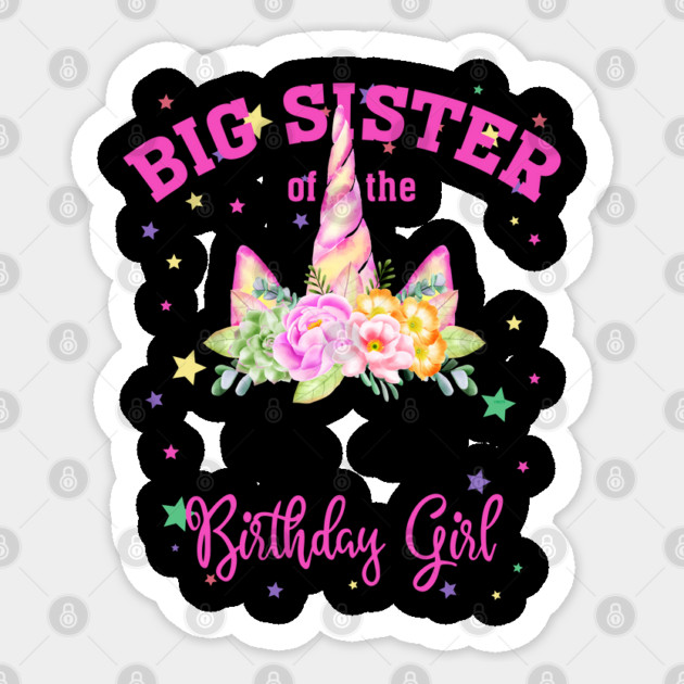 Big Sister of the Birthday Girl! Unicorn Face Theme Gift graphic Sticker by creative