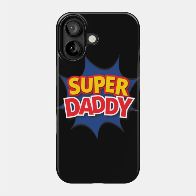 Supper Daddy Phone Case by creative