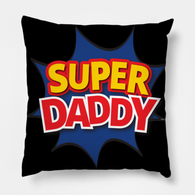 Supper Daddy Pillow by creative