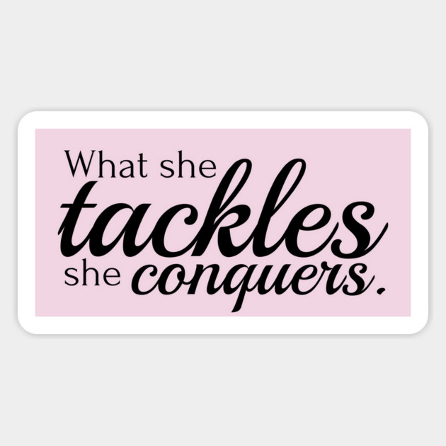 What she tackles she conquers Magnet by Stars Hollow Mercantile