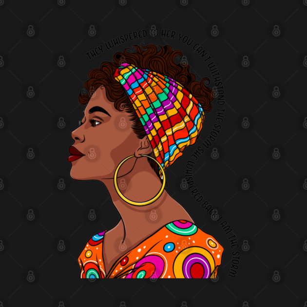 I am the storm. Black Woman by UrbanLifeApparel
