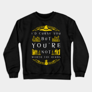 Not Worth The Curse - Witch Crewneck Sweatshirt