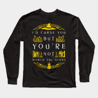 Not Worth The Curse - Witch Long Sleeve T-Shirt