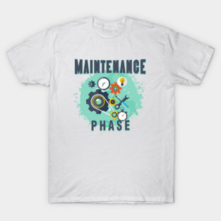 maintenance phase gifts T-Shirt