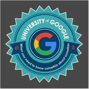University of Google Posters and Art
