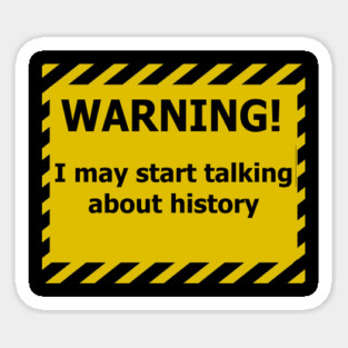Warning History Magnet