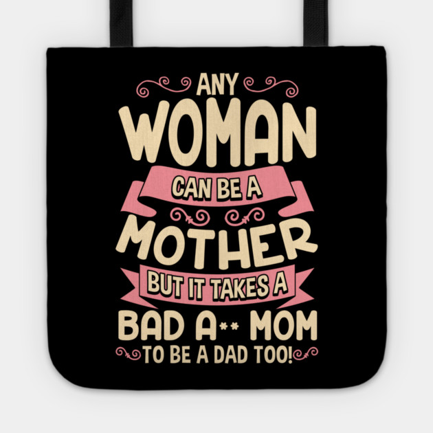 Bad-Ass Mom Cool Mother Quote for Mother's Day Gift design Tote by creative