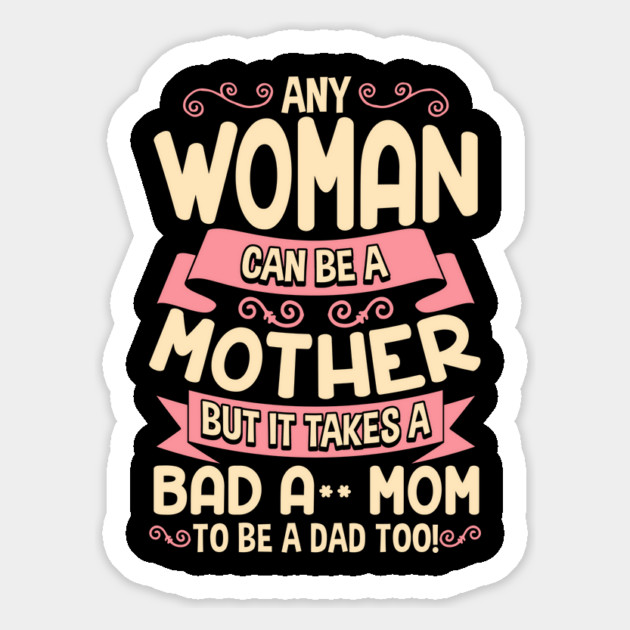 Bad-Ass Mom Cool Mother Quote for Mother's Day Gift design Magnet by creative