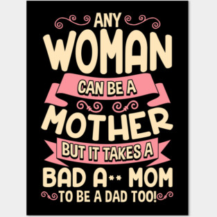 Bad-Ass Mom Cool Mother Quote for Mother's Day Gift design Posters and Art