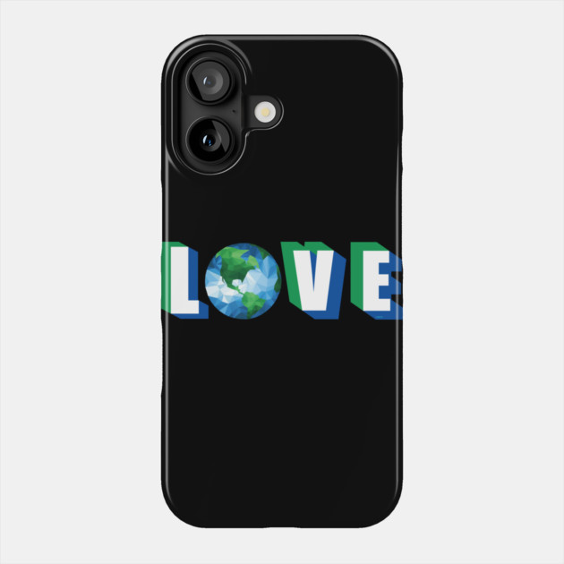 Love our Planet Earth Day Phone Case by creative