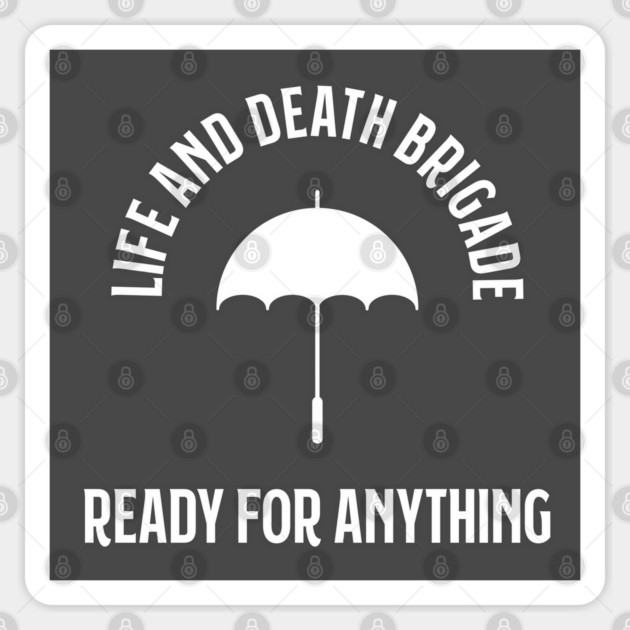 Life and Death Brigade - Ready for Anything Sticker by Stars Hollow Mercantile